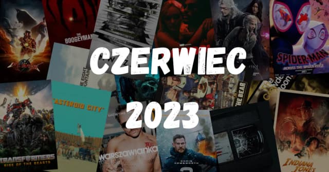 Premiery kinowe czerwiec: Niezapomniane filmy na początek lata Premiery kinowe czerwiec: Niezapomniane filmy na początek lata